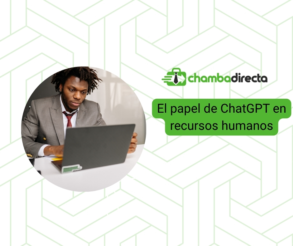 ¿Qué papel podría desempeñar ChatGPT en recursos humanos y gestión de personas?