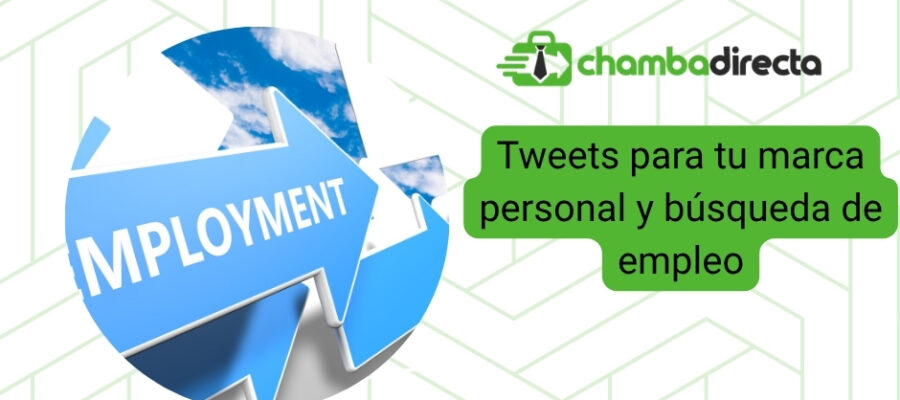 Tweets alineados con tu marca personal para tu búsqueda de empleo y desarrollo profesional
