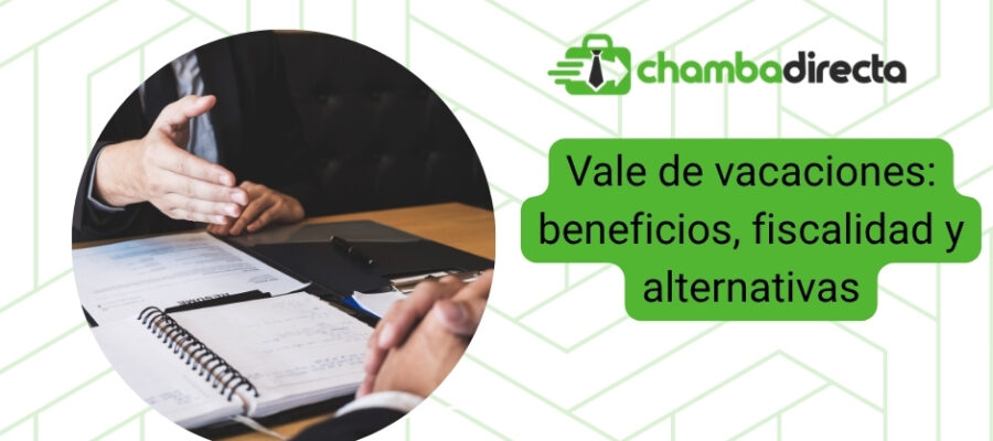 Vale de vacaciones: beneficios, fiscalidad y alternativas